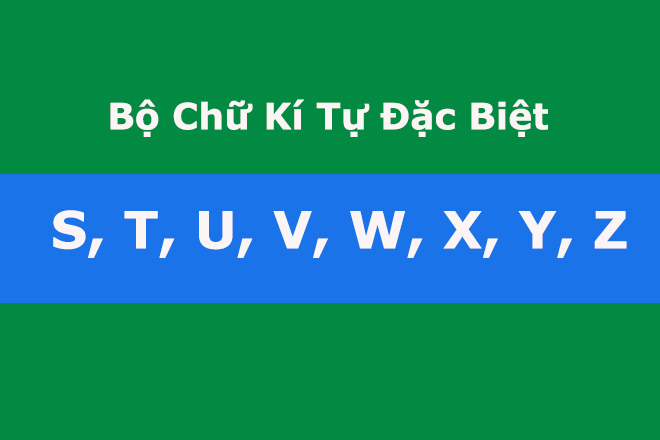 Các chữ cái đặc biệt từ S tới Z