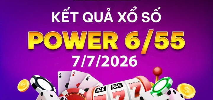 Xem xổ số Vietlott và cập nhật KQXS Vietlott Power ngày 7/7 hôm nay